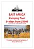 EAST AFRICA. Camping Tour 14 days from $4999. Per person twin share, including flights from Australia
