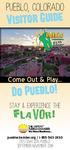 PUEBLO, COLORADO. Visitor Guide. Come Out & Play... Do Pueblo! Stay & Experience The. Flavor! pueblochamber.org /