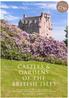 Castles & Gardens of the British Isles. A n e x p edi t ion f rom Edin bu rgh to. 28 th May to 7 th Ju n e 2017