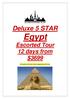 Deluxe 5 STAR Egypt Escorted Tour 12 days from $3699. Per person land twin share departing from Cairo