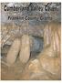 CUMBERLAND VALLEY CAVER Published by FRANKLIN COUNTY GROTTO An affiliate of the National Speleological Society