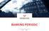 BANKING PERIODIC PUBLICATION OF KOSOVO BANKING ASSOCIATION VOLUME 4 / NUMBER 1