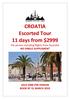 CROATIA Escorted Tour 11 days from $2999. Per person including flights from Australia NO SINGLE SUPPLEMENT