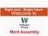 Right start : Bright future. Welcome to. Merit Assembly