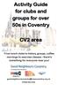 Activity Guide for clubs and groups for over 50s in Coventry. CV2 area