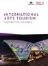 INTERNATIONAL ARTS TOURISM CONNECTING CULTURES