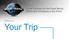 Welcome to. Your Trip. Travel Planners for the Finest Bands, Choirs and Orchestras in the World